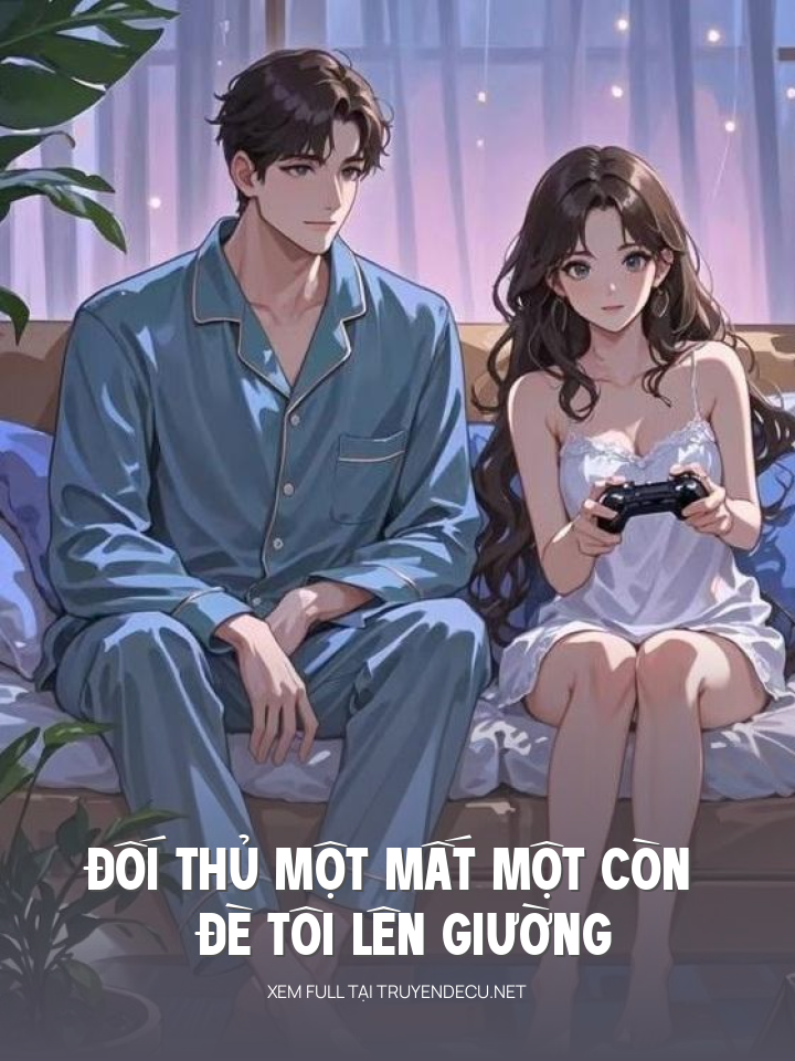 Đối Thủ Một Mất Một Còn Đè Tôi Lên Giường