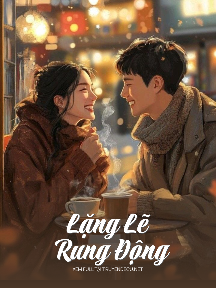 Lặng Lẽ Rung Động