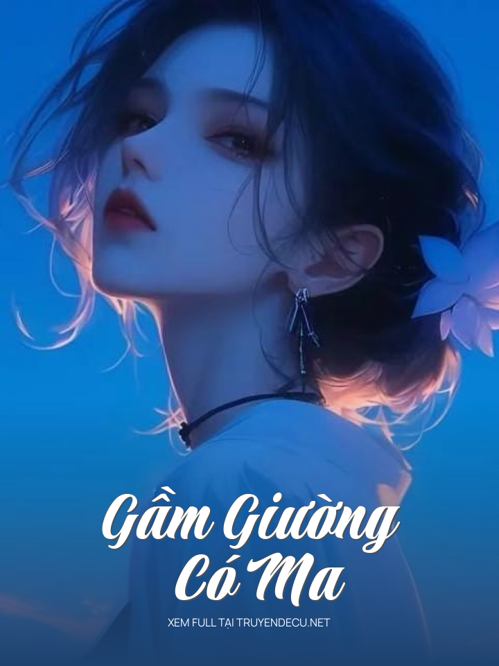 
                            Gầm Giường Có Ma