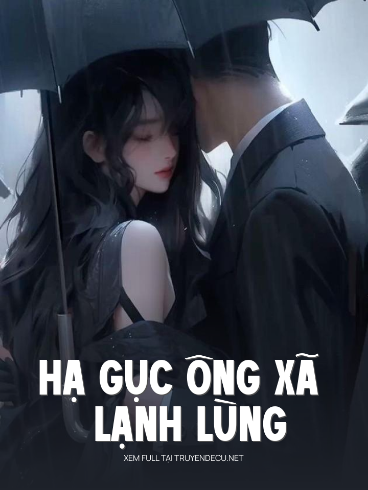 Hạ Gục Ông Xã Lạnh Lùng