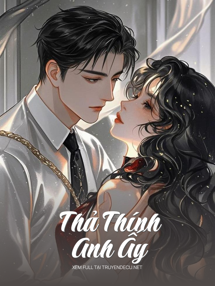 Thả Thính Anh Ấy