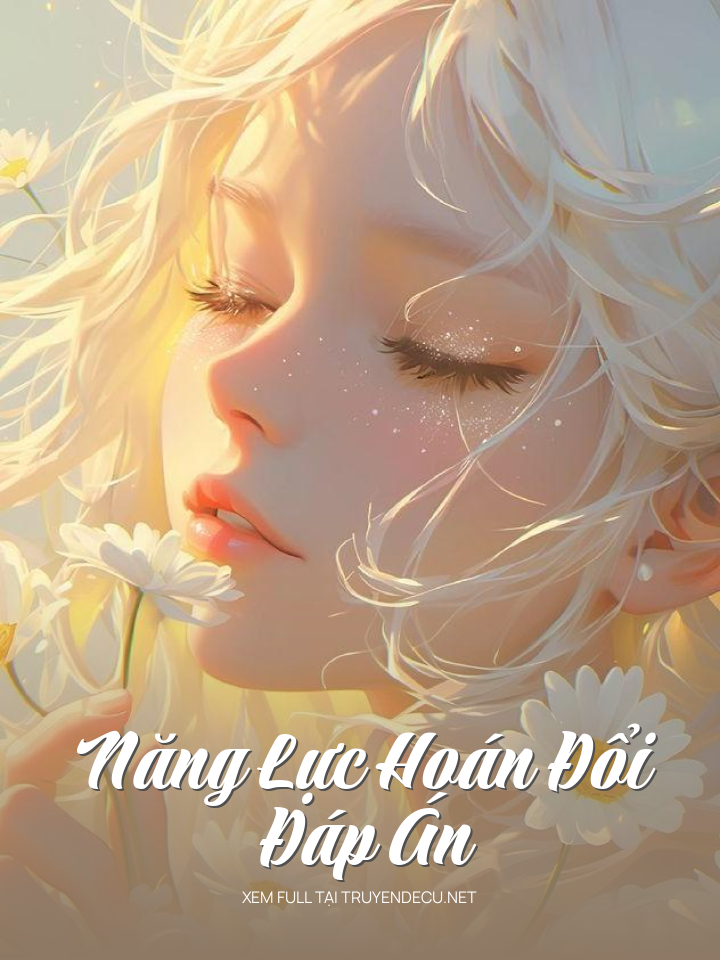 
                            Năng Lực Hoán Đổi Đáp Án