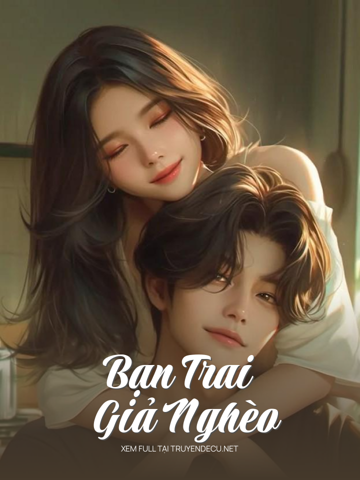 Bạn Trai Giả Nghèo
