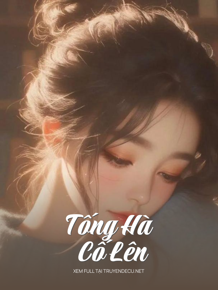 
                            Tống Hà Cố Lên