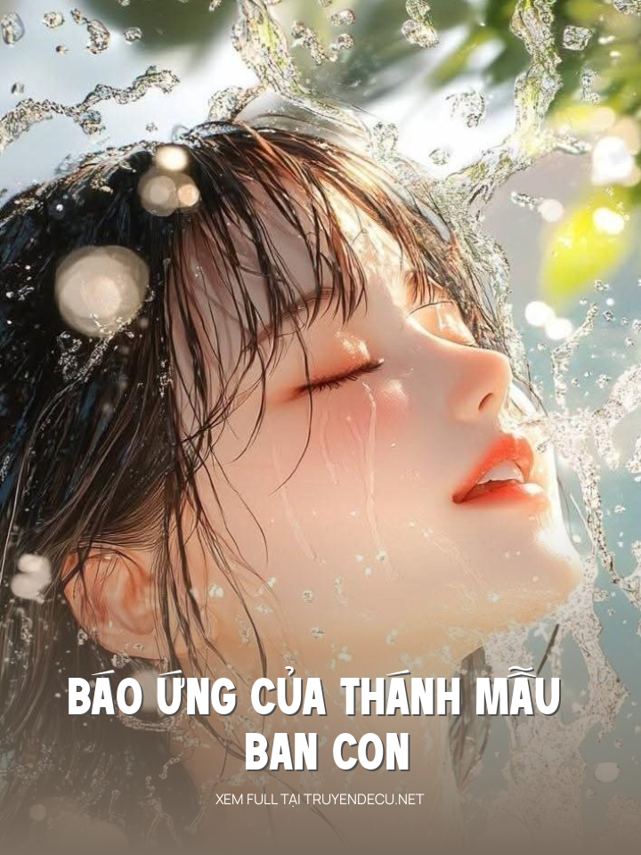 
                            Báo Ứng Của Thánh Mẫu Ban Con