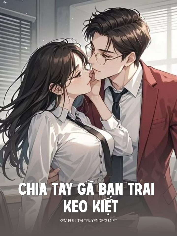 Chia Tay Gã Bạn Trai Keo Kiệt