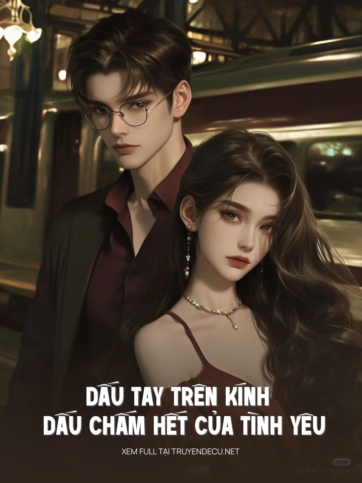 
                            Dấu Tay Trên Kính Dấu Chấm Hết Của Tình Yêu