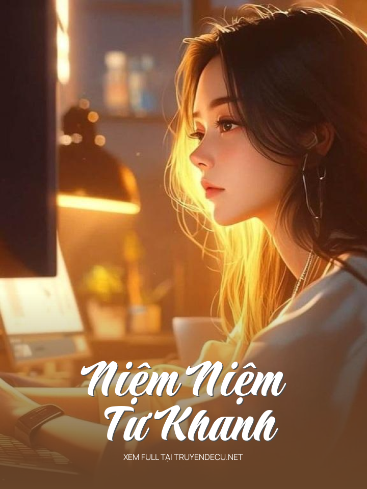 Niệm Niệm Tư Khanh