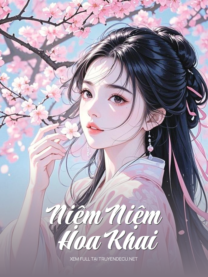 Niệm Niệm Hoa Khai