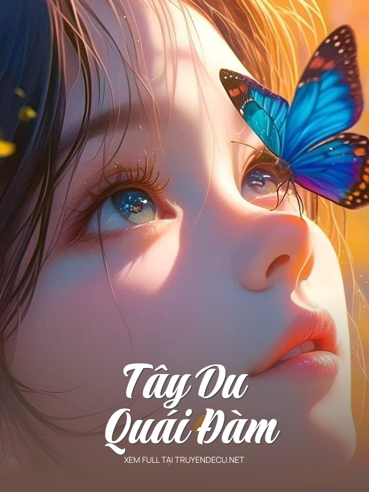 
                            Tây Du Quái Đàm