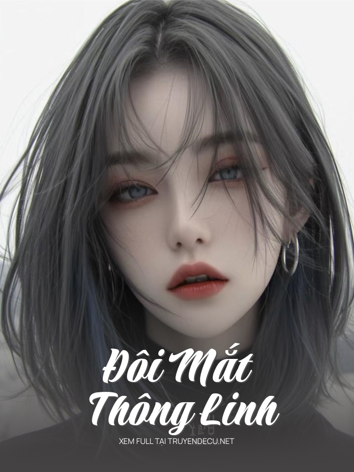 
                            Đôi Mắt Thông Linh