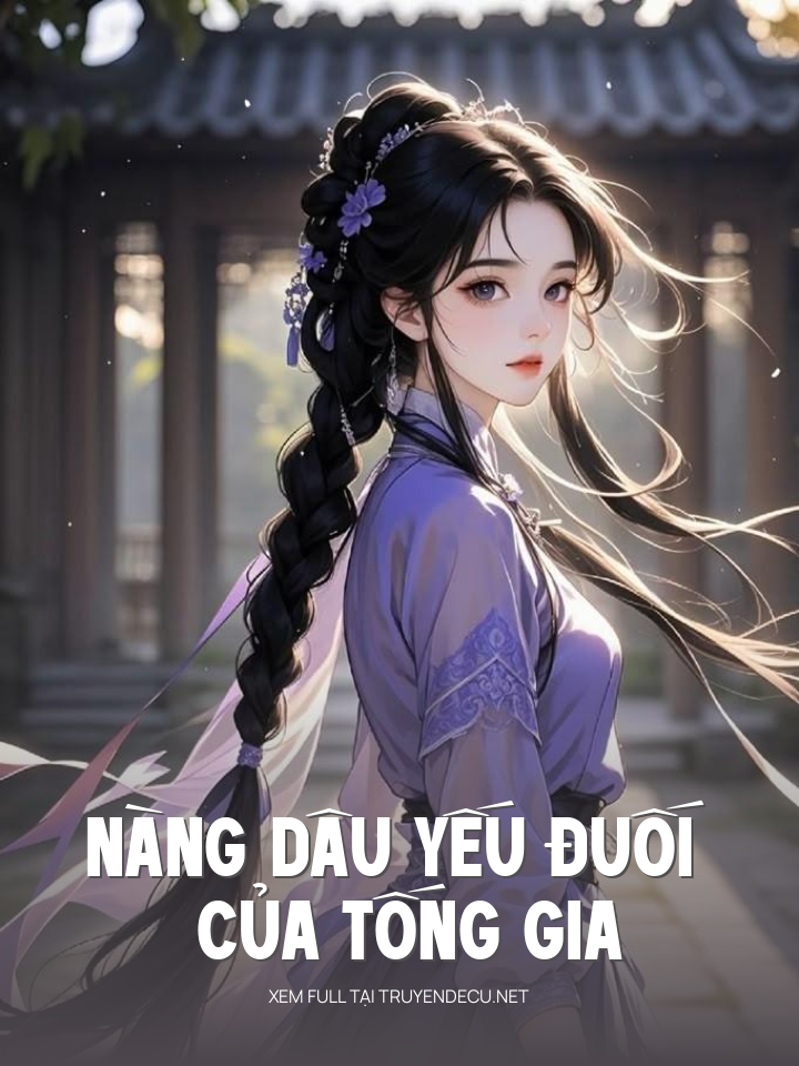 Nàng Dâu Yếu Đuối Của Tống Gia