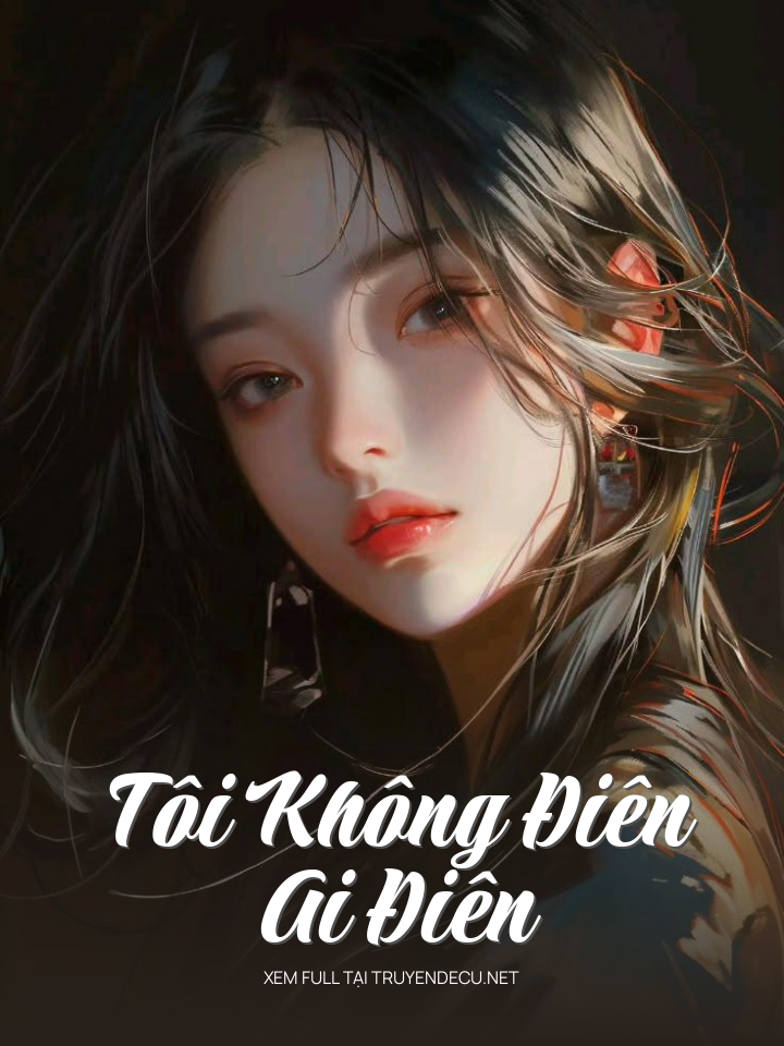 Tôi Không Điên, Ai Điên