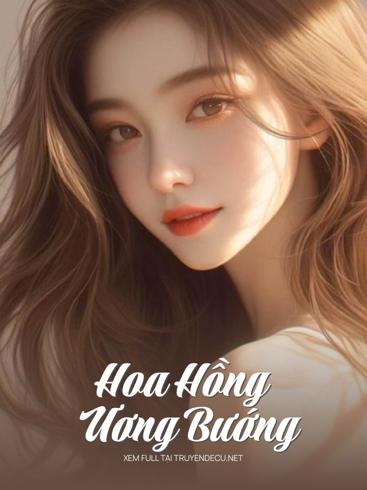 Hoa Hồng Ương Bướng