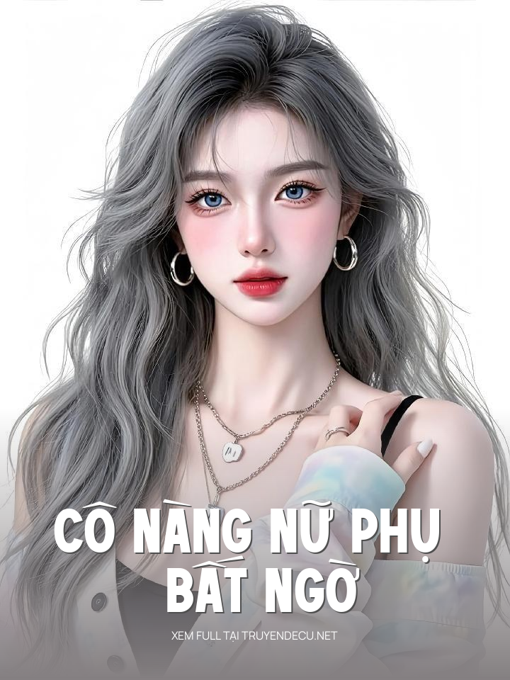 Cô Nàng Nữ Phụ Bất Ngờ