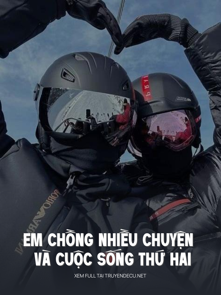 
                            Em Chồng Nhiều Chuyện Và Cuộc Sống Thứ Hai