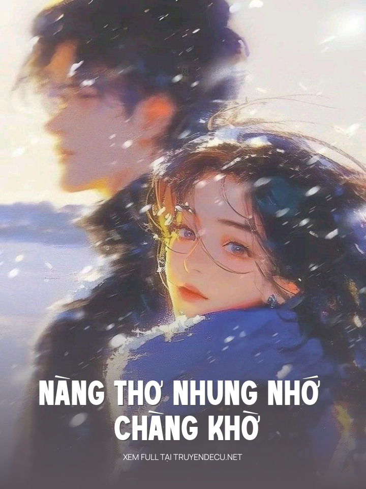 
                            Nàng Thơ Nhung Nhớ Chàng Khờ