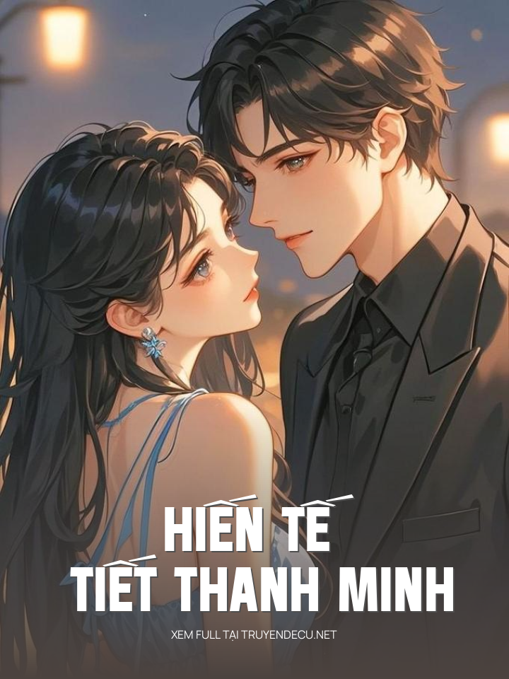 
                            Hiến Tế Tiết Thanh Minh