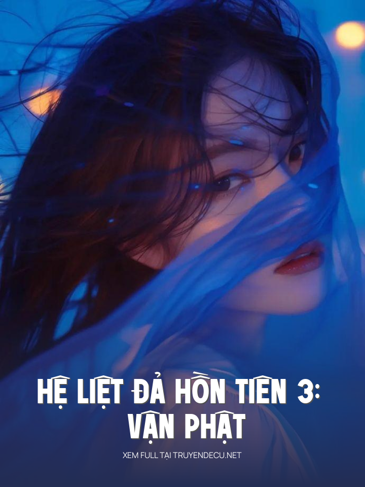 
                            Hệ Liệt Đả Hồn Tiên 3: Vận Phật