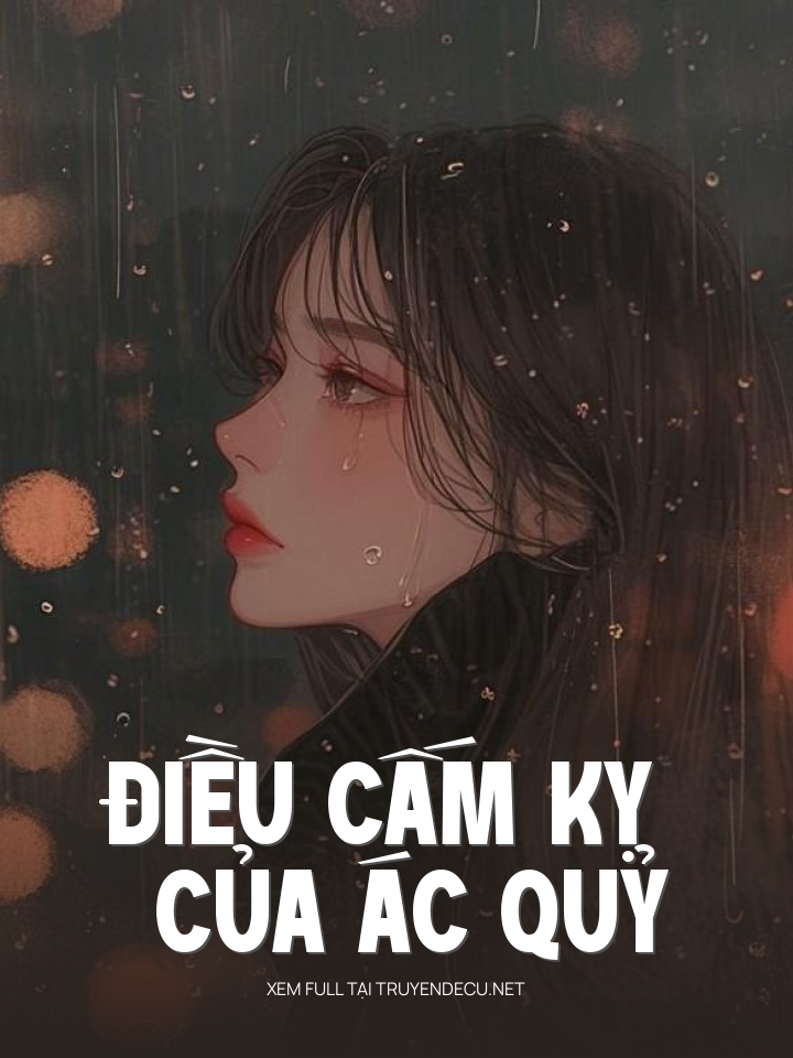 
                            Điều Cấm Kỵ Của Ác Quỷ