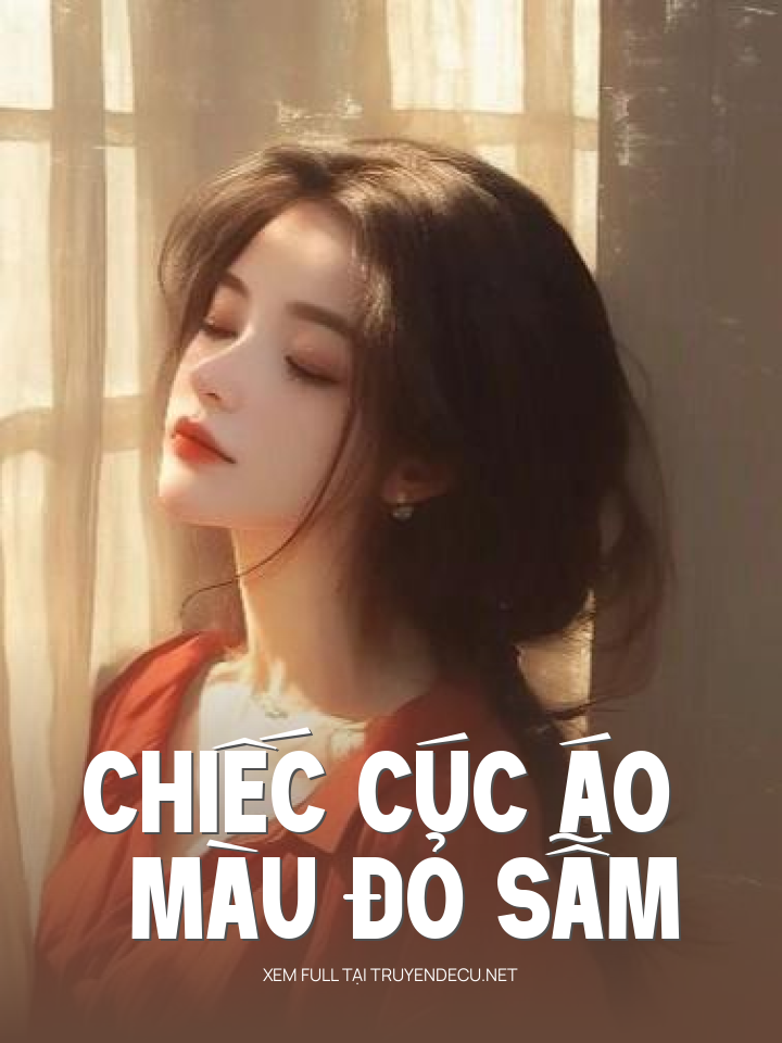 
                            Chiếc Cúc Áo Màu Đỏ Sẫm