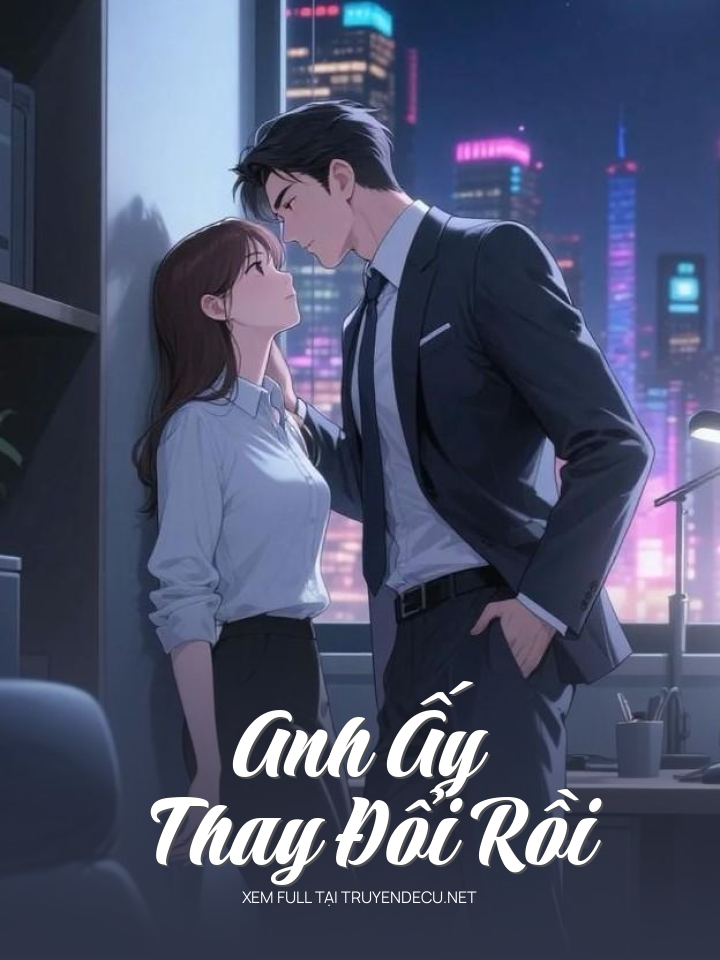 Anh Ấy Thay Đổi Rồi