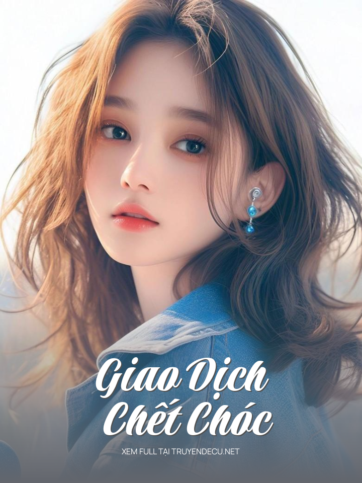 
                            Giao Dịch Chết Chóc