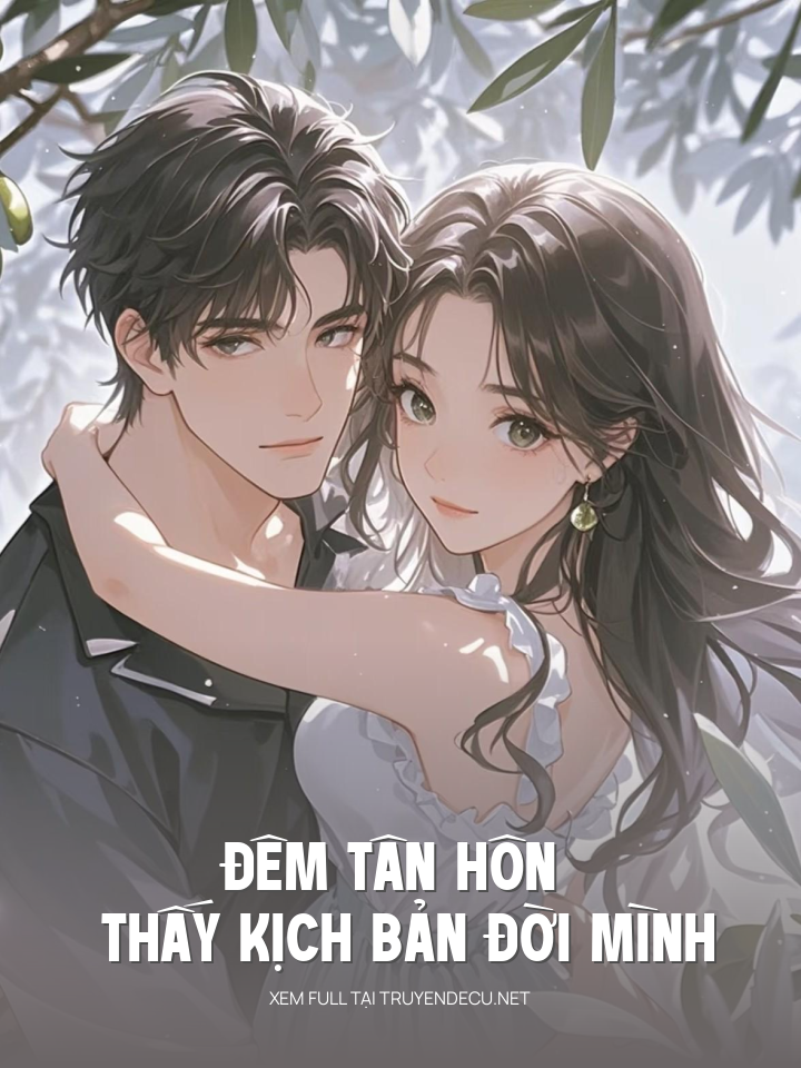 
                            Đêm Tân Hôn Thấy Kịch Bản Đời Mình