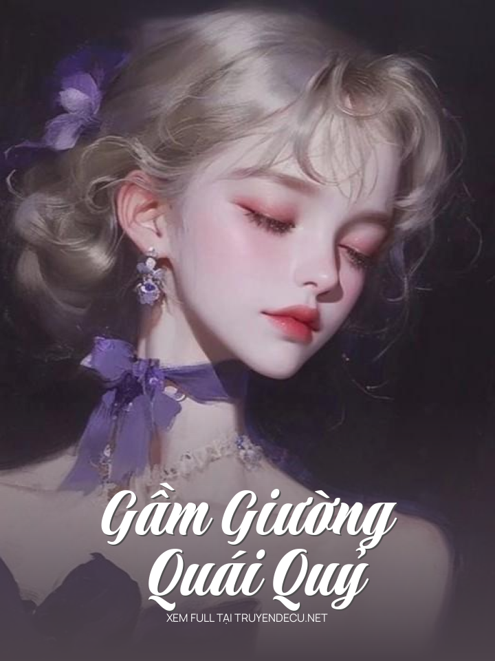 
                            Gầm Giường Quái Quỷ