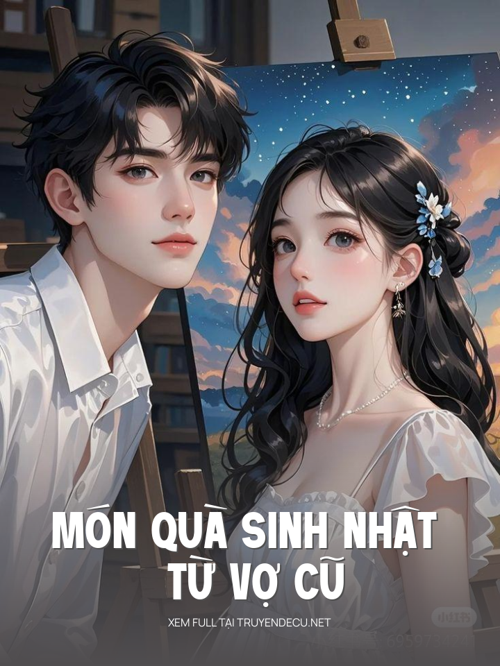 Món Quà Sinh Nhật Từ Vợ Cũ