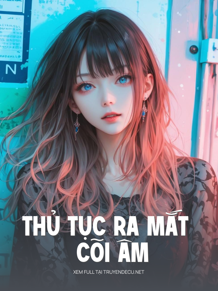 
                            Thủ Tục Ra Mắt Cõi Âm