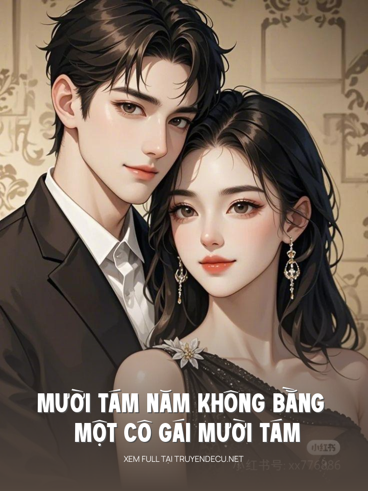 Mười Tám Năm Không Bằng Một Cô Gái Mười Tám
