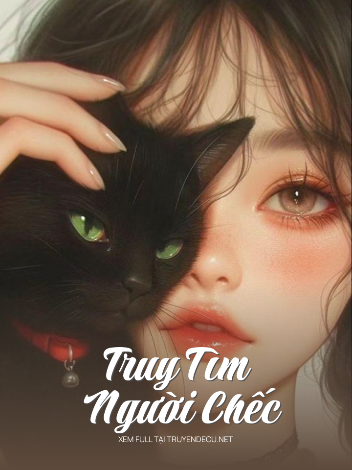 
                            Truy Tìm Người Chếc
