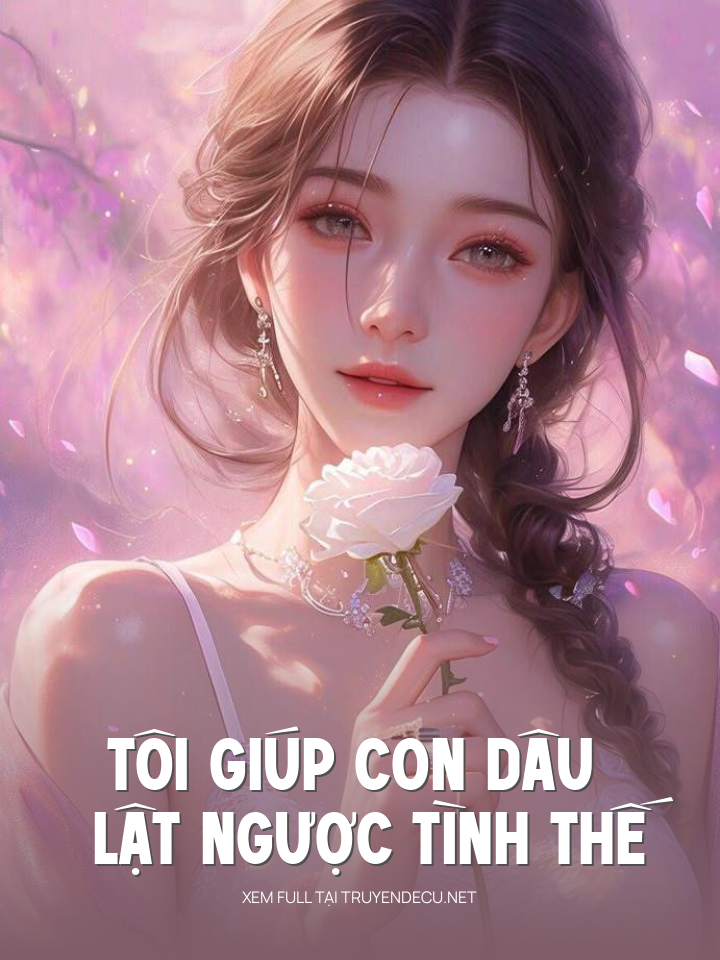 Tôi Giúp Con Dâu Lật Ngược Tình Thế