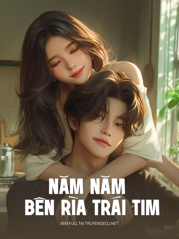 
                            Năm Năm Bên Rìa Trái Tim