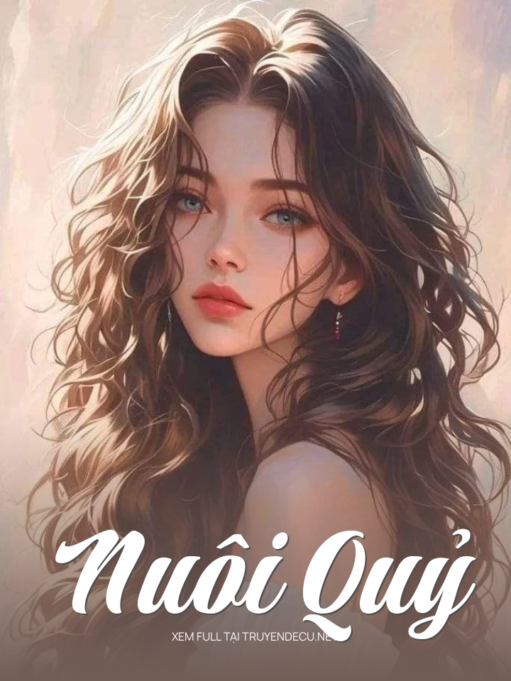 
                            Nuôi Quỷ
