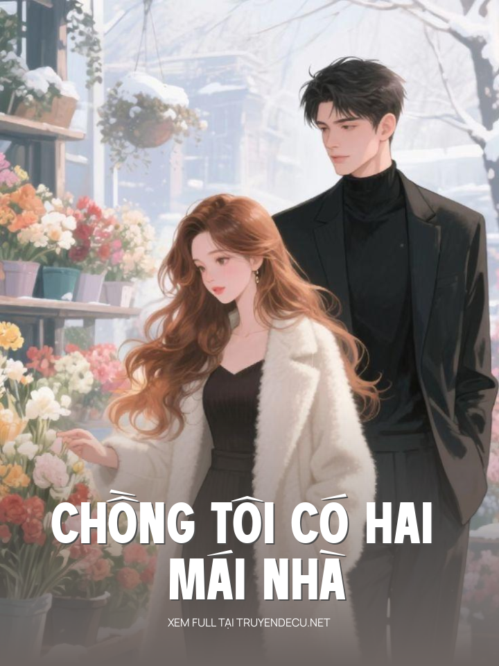Chồng Tôi Có Hai Mái Nhà