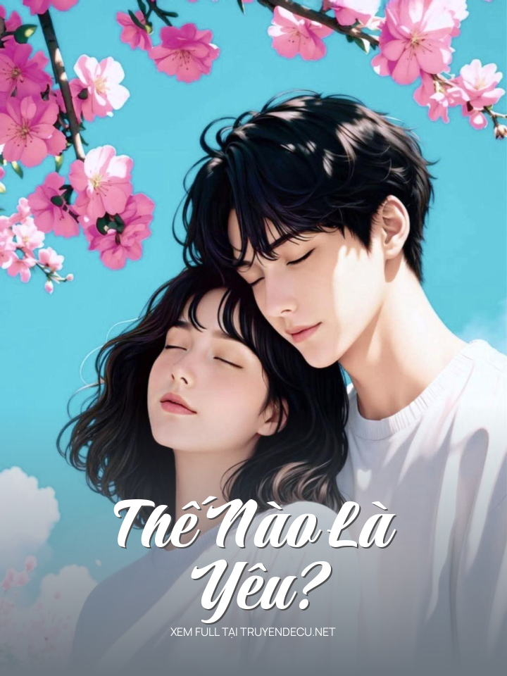
                            Thế Nào Là Yêu?