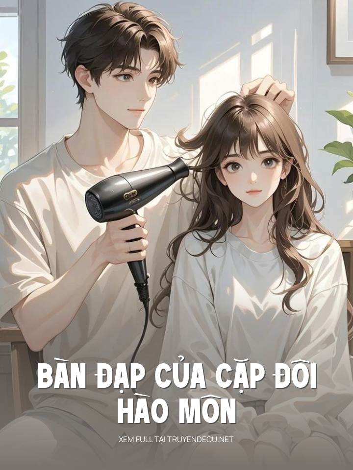 Bàn Đạp Của Cặp Đôi Hào Môn