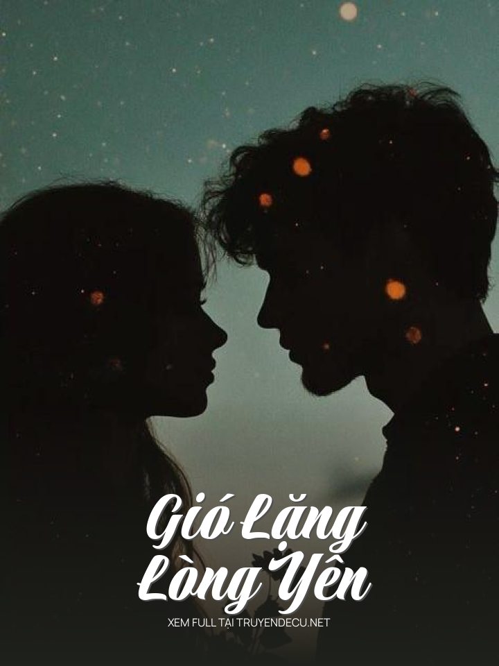 Gió Lặng, Lòng Yên
