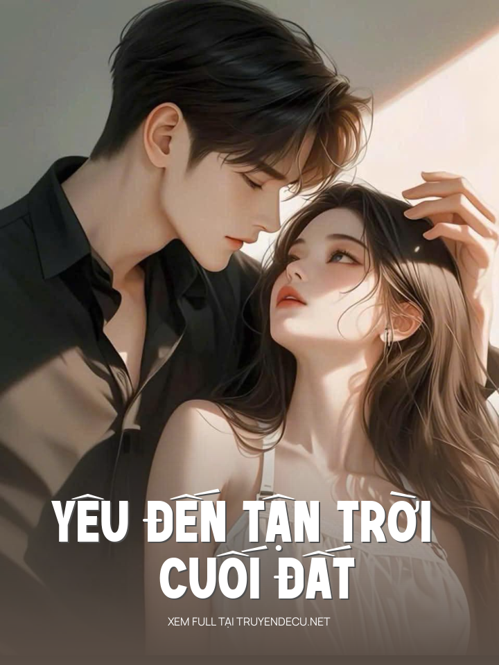 Yêu Đến Tận Trời Cuối Đất