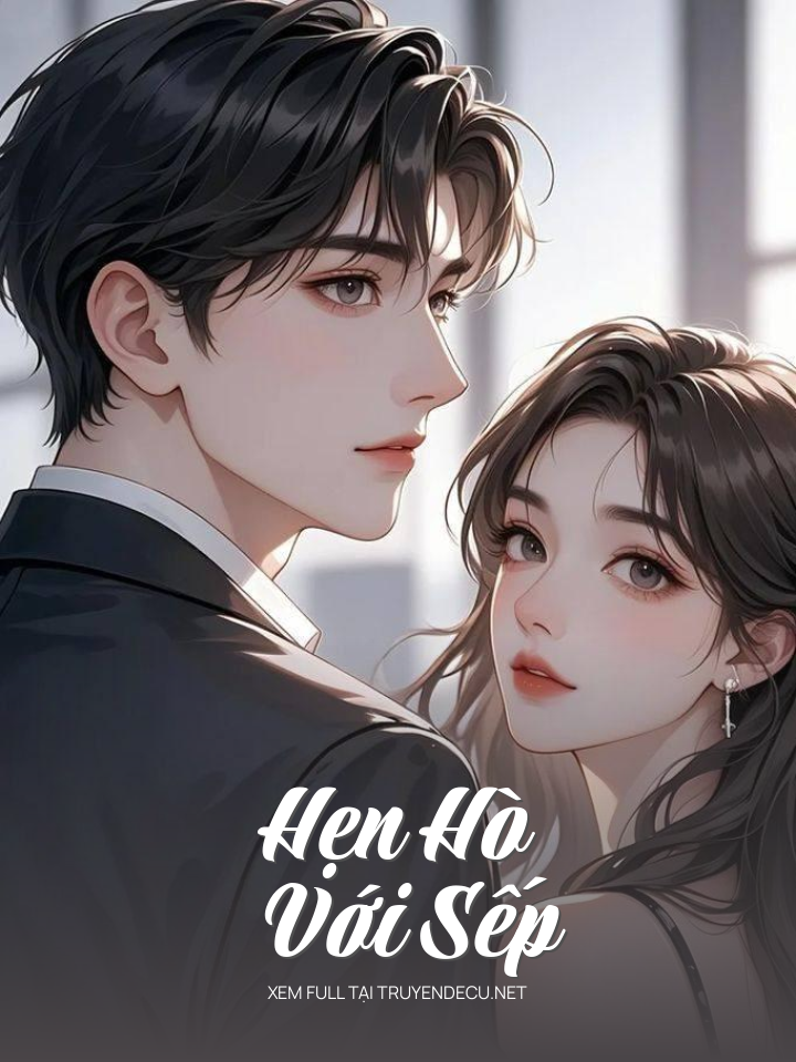 
                            Hẹn Hò Với Sếp