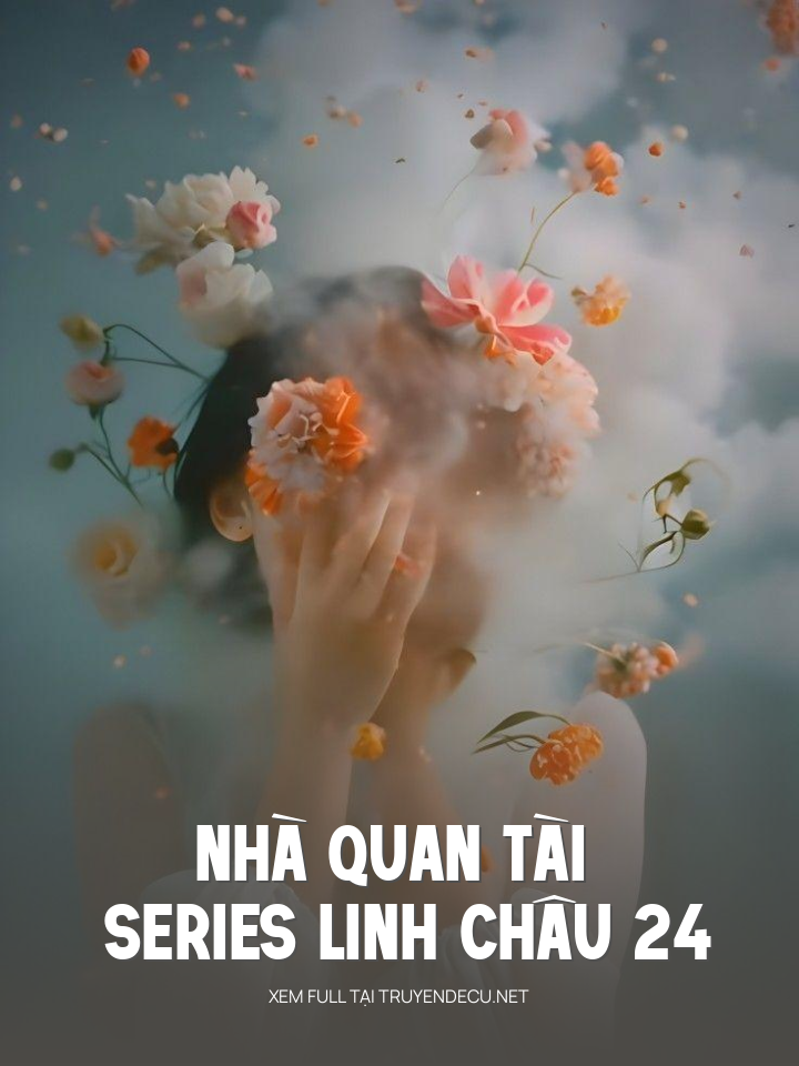 Nhà Quan Tài - Series Linh Châu 24