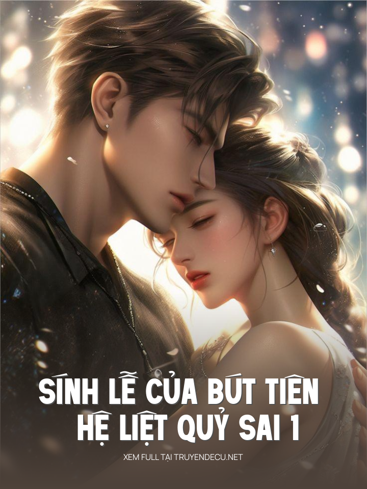 
                            Sính Lễ Của Bút Tiên - Hệ Liệt Quỷ Sai 1