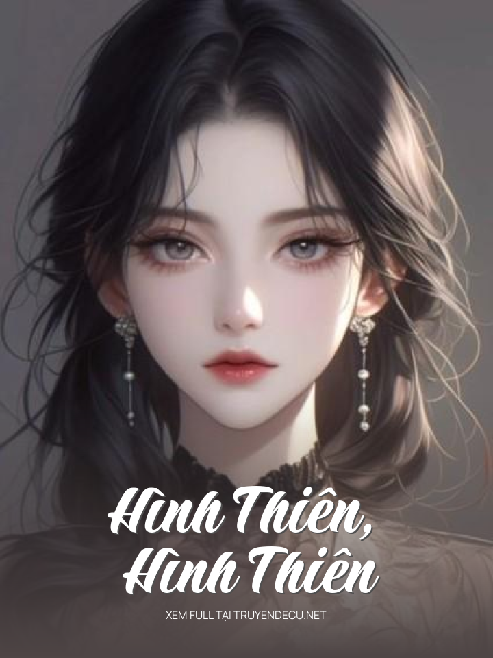 
                            Hình Thiên, Hình Thiên