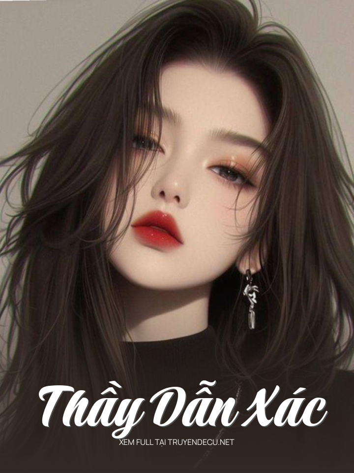 
                            Thầy Dẫn Xác