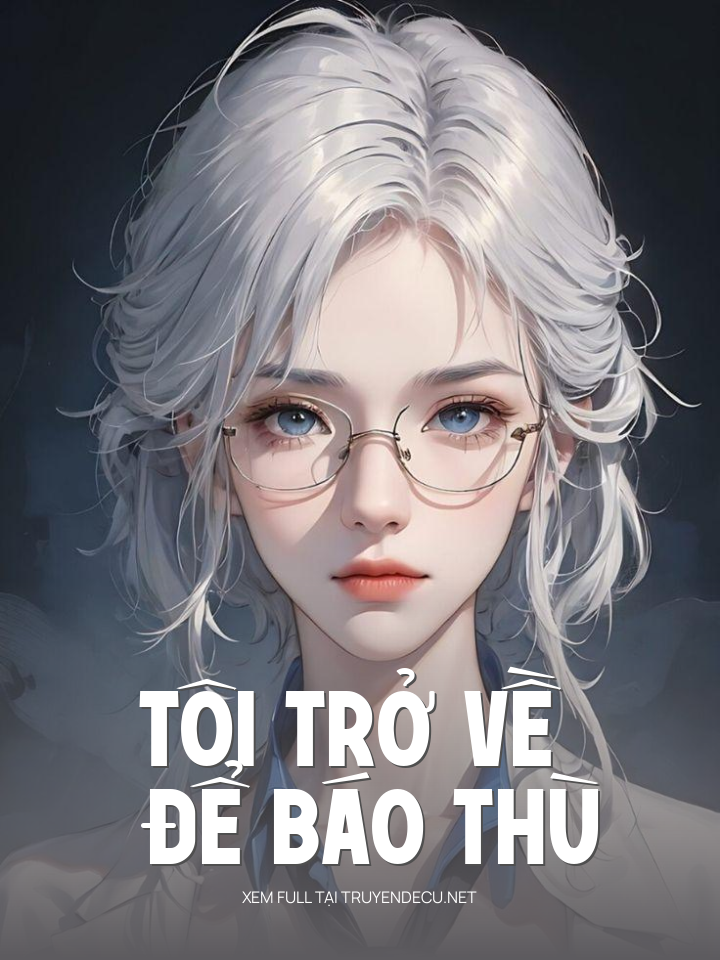 Tôi Trở Về Để Báo Thù