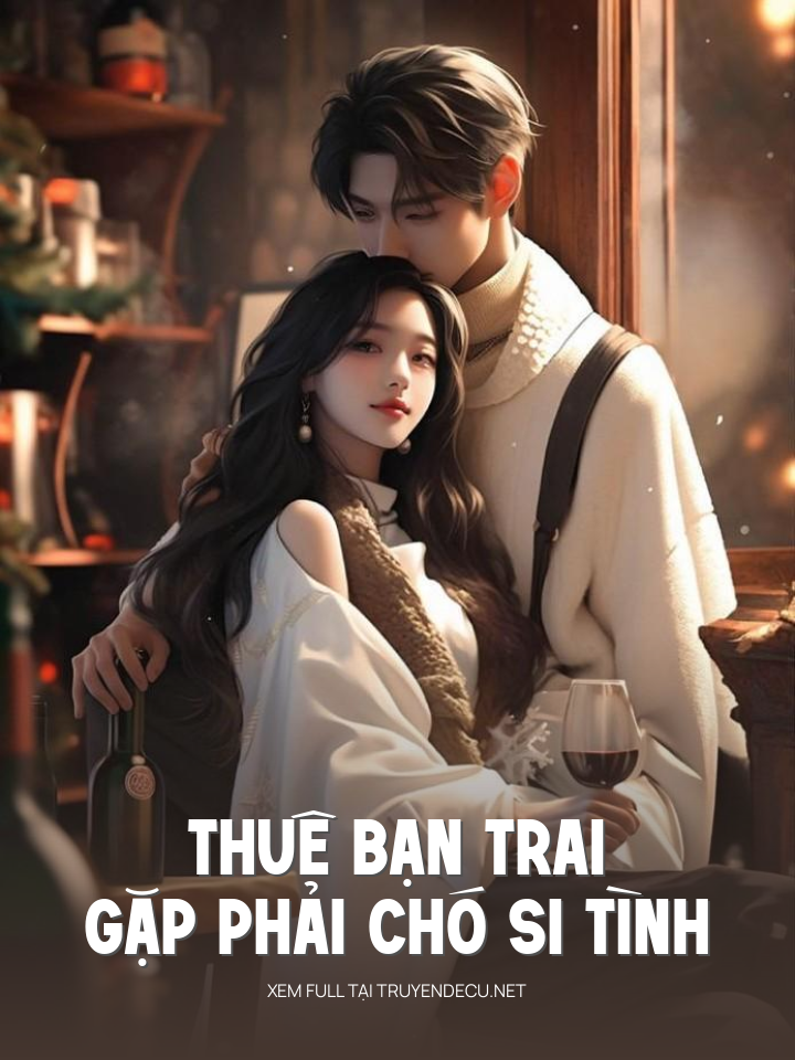 
                            Thuê Bạn Trai Gặp Phải Chó Si Tình
