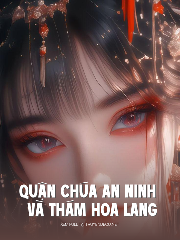 Quận Chúa An Ninh Và Thám Hoa Lang