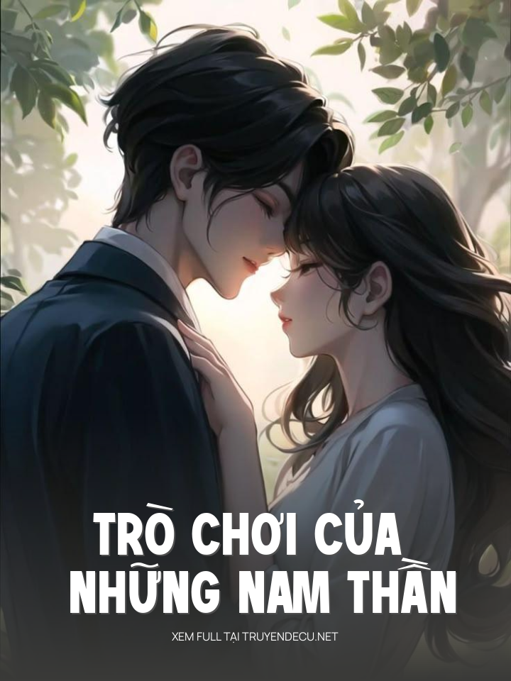
                            Trò Chơi Của Những Nam Thần